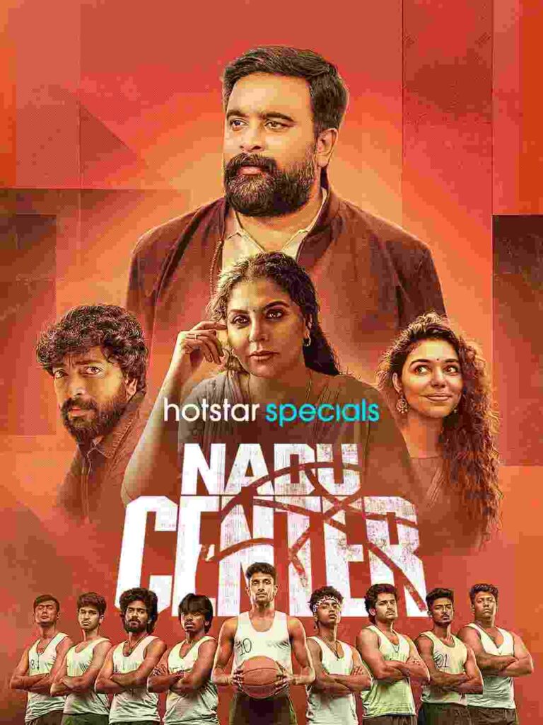Free Nadu Center S1 (2025) Dual Audio [Hindi & Tamil] Completed Web Series HD ESub