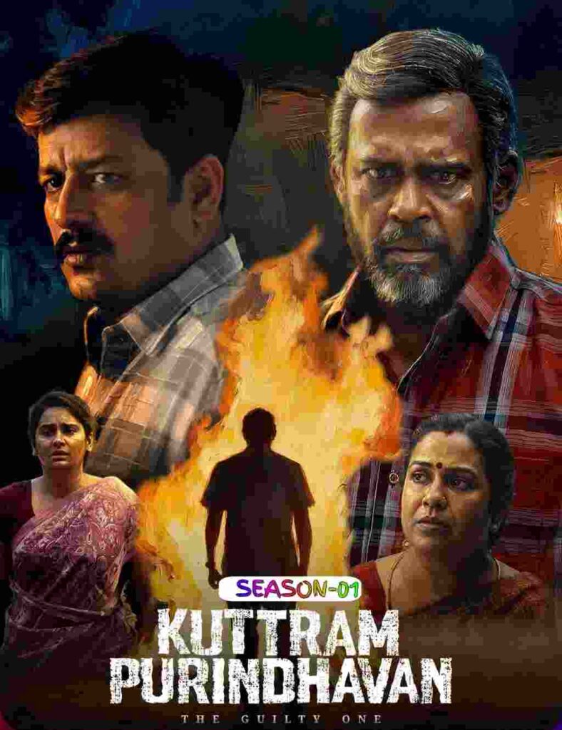 Free Kuttram Purindhavan The Guilty One S01 (2025) Hindi Completed Web Series HEVC ESub