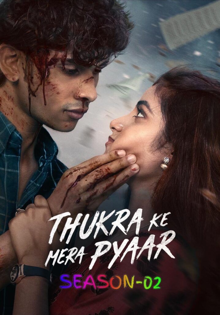 Free Thukra Ke Mera Pyaar S02 (2026) Hindi Completed Web Series HEVC ESub {Ep.42-45 (Part-11) ADD}